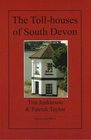 The Tollhouses of South Devon