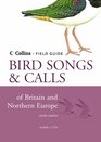 Collins Guide to Bird Songs and Calls of Britain and Northern Europe