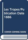 Les Tropes/Publication Date 1886