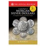 A Guide Book of Morgan Silver Dollars 6th Edition