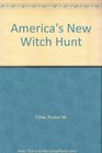 America's New Witchhunt