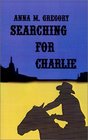 Searching for Charlie