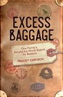 Excess Baggage One Family's AroundtheWorld Search for Balance