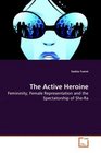 The Active Heroine: Femininity, Female Representation and the Spectatorship of She-Ra