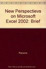 New Perspectives on Microsoft Excel 2002 Brief  Bonus Edition