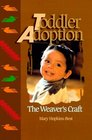 Toddler Adoption: The Weaver's Craft