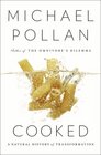 Cooked: A Natural History of Transformation