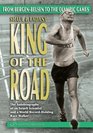 King of the Road. From Bergen-Belsen to the Olympic Games