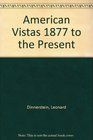American Vistas 1877 to the Present