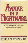 Awake in a nightmare: Jonestown, the only eyewitness account