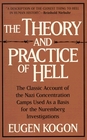 The Theory and Practice of Hell The German Concentration Camps and the System Behind Them