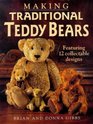 Making Traditional Teddy Bears Featuring 12 Collectible Designs