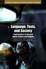 Language Texts and Society Explorations in Ancient Indian Culture and Religion