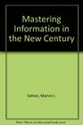 Mastering Information in the New Century