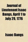 Journal of Lieutenant Isaac Bangs April 1 to July 29 1776