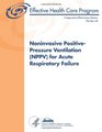 Noninvasive PositivePressure Ventilation  for Acute Respiratory Failure Comparative Effectiveness Review Number 68