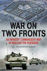 War on Two Fronts An Infantry Commander's War in Iraq and the Pentagon