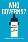 Who Governs Presidents Public Opinion and Manipulation