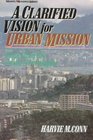 A Clarified Vision for Urban Mission Dispelling the Urban Stereotypes