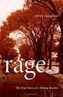 Rage The True Story of a Sibling Murder