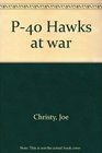 P40 Hawks at war