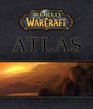 World of WarCraft(R) Atlas (Official Strategy Guides (Bradygames))