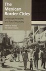 The Mexican Border Cities Landscape Anatomy and Place Personality