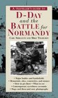 A Traveler's Guide to DDay and the Battle for Normandy