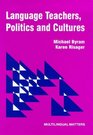 Language Teachers Politics and Cultures