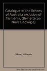 Catalogue of the lichens of Australia exclusive of Tasmania