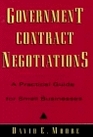 Government Contract Negotiations  A Practical Guide for Small Businesses