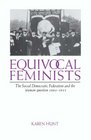 Equivocal Feminists  The Social Democratic Federation and the Woman Question 18841911