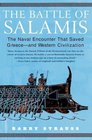 The Battle of Salamis : The Naval Encounter that Saved Greece -- and Western Civilization