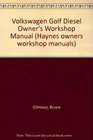 Volkswagen Golf Diesel Owner's Workshop Manual