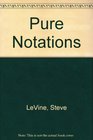 Pure Notations