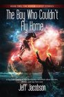 The Boy Who Couldn't Fly Home A Gay Teen Coming of Age Paranormal Adventure about Witches Murder and Gay Teen Love