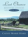 Last Chance (Kentucky Chances, Book 1) (Heartsong Presents #648)