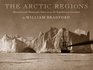 The Arctic Regions Illustrated with Photographs Taken on an Art Expedition to Greenland
