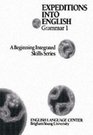 Expeditions into English Grammar I A Beginning Integrated Skills Series