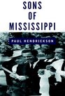 Sons of Mississippi  A Story of Race and Its Legacy