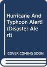 Hurricane And Typhoon Alert
