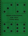 Craps Strategies for That Long Roll