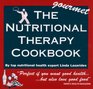 Gourmet Nutritional Therapy Cookbook