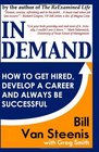 In Demand How to Get Hired Develop Your Career and Always be Successful