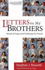 Letters to My Brothers Words of Hope and Challenge for Priests