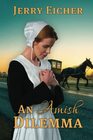 An Amish Dilemma