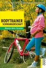 Bodytrainer Schwangerschaft Fit fr zwei durch Bewegung und Entspannung