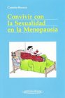 Convivir Con La Sexualidad En La Menopausia/ Coexisting With the Sexuality of Menopause