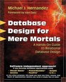Database Design for Mere Mortals A HandsOn Guide to Relational Database Design