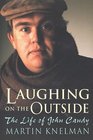 Laughing on the Outside  The Life of John Candy
